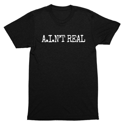 A.I.N’T REAL glitch panic era tech conspiracy humor slogan SHIRT