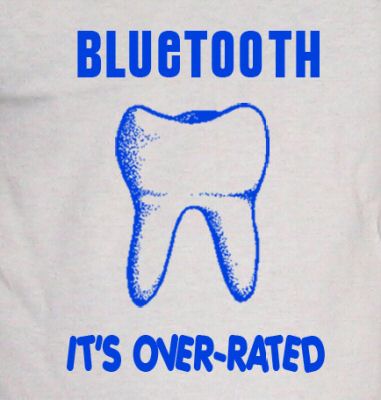 BLUE TOOTH IS OVER-RATED bluetooth funny cell WBL SHIRT