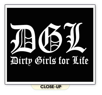 DGL dirty girls for life drydek rob & big BW SHIRT