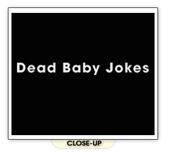 DEAD BABY JOKES dark humor cynical funny emo BW SHIRT