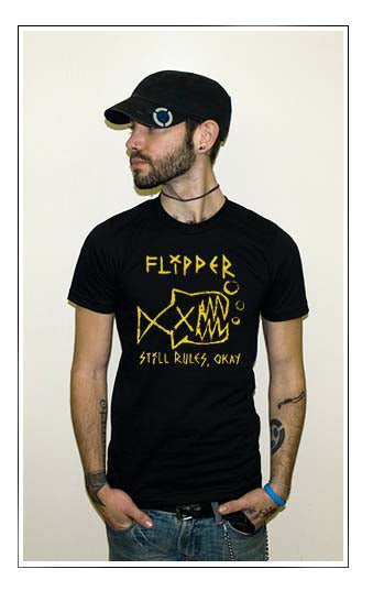 FLIPPER STILL RULES OKAY punk band rock retro BY SHIRT