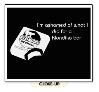 I'M ASHAMED KLONDIKE BAR funny party retro food SHIRT