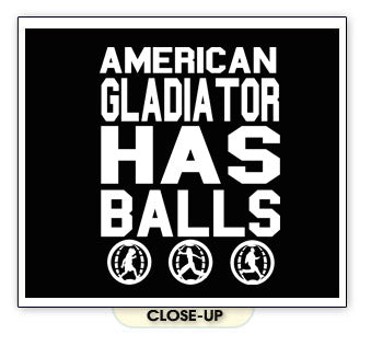 AMERICAN GLADIATOR HAS BALLS tv retro sport BW SHIRT