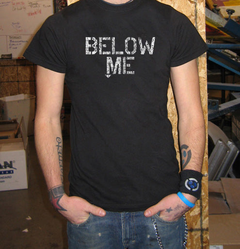 BELOW ME blow sex funny party bar frat drunk BW SHIRT