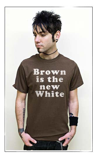 BROWN IS THE NEW WHITE  funny fashion style emo SHIRT