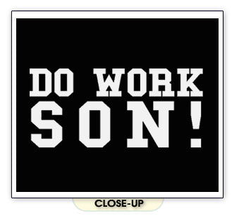 DO WORK SON rob & big fantasy factory dyrdek SHIRT