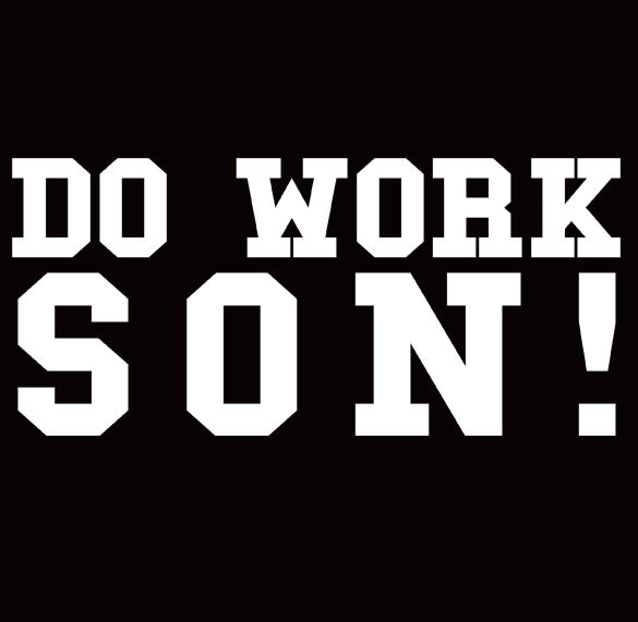 DO WORK SON rob & big fantasy factory dyrdek SHIRT