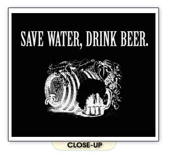 SAVE WATER DRINK BEER funny booze alcohol bar BW SHIRT