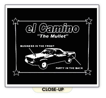 EL CAMINO THE MULLET party business car retro BW SHIRT