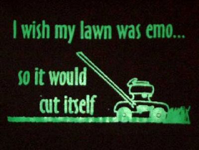 I WISH MY LAWN WAS EMO CUT IT'SELF funny scene BG SHIRT