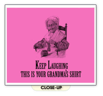 KEEP LAUGHING GRANDMAS SHIRT funny retro humor PB SHIRT