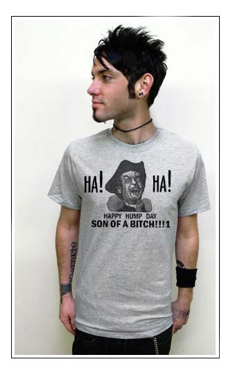 HAPPY HUMP DAY SON OF A B*TCH!!!1 funny lol GYB SHIRT