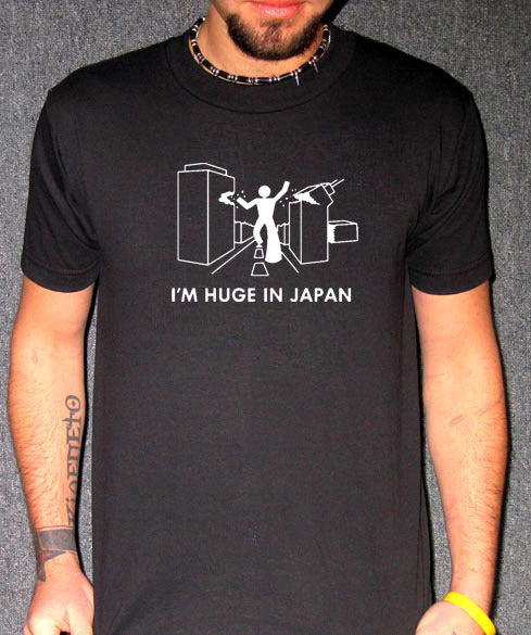 I'M HUGE IN JAPAN funny godzilla king kong emo BW SHIRT