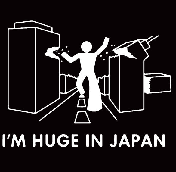 I'M HUGE IN JAPAN funny godzilla king kong emo BW SHIRT