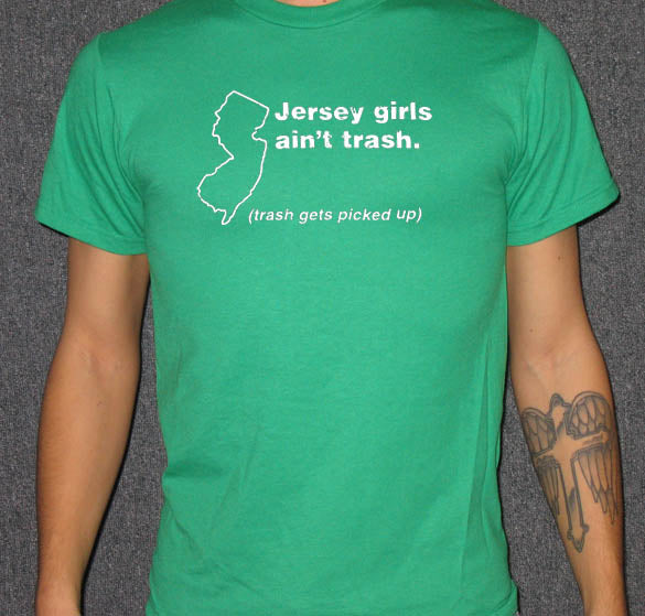 JERSEY GIRLS TRASH funny party bar women humor GW SHIRT