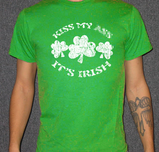 KISS MY A** IT'S IRISH ireland funny drinking GW SHIRT