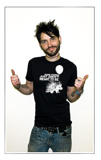 SOME THINGS ARENT MEANT TO BE PORCUPINE funny emo SHIRT