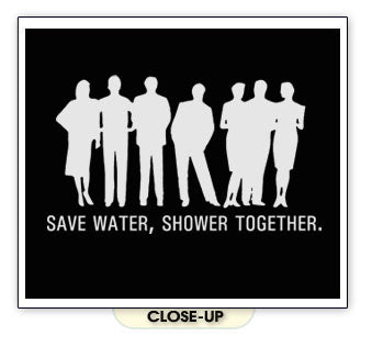 SAVE WATER SHOWER TOGETHER funny naked recycle BW SHIRT