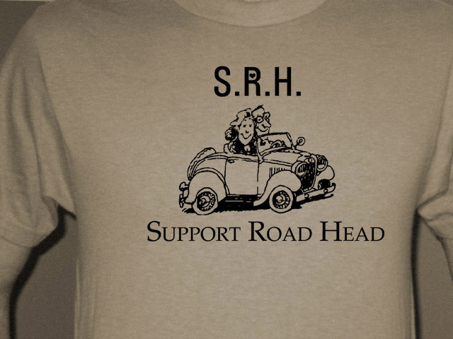 SUPPORT ROAD HEAD sex car funny love boner KHB SHIRT