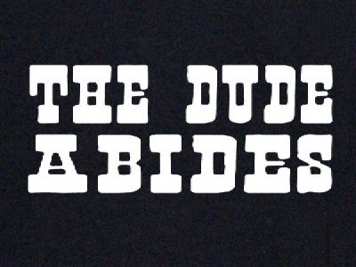 THE DUDE ABIDES big lebowski film cult classic BW SHIRT