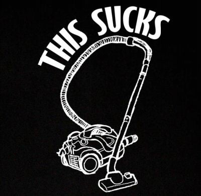 THIS SUCKS VACUUM cleaner funny emo humor joke BW SHIRT