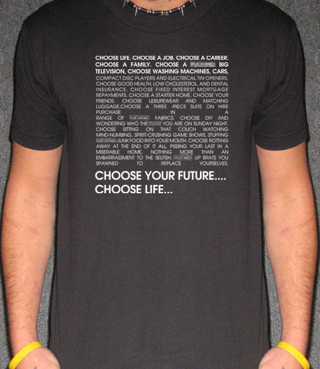 TRAINSPOTTING CHOOSE YOUR FUTURE drugs film BW SHIRT