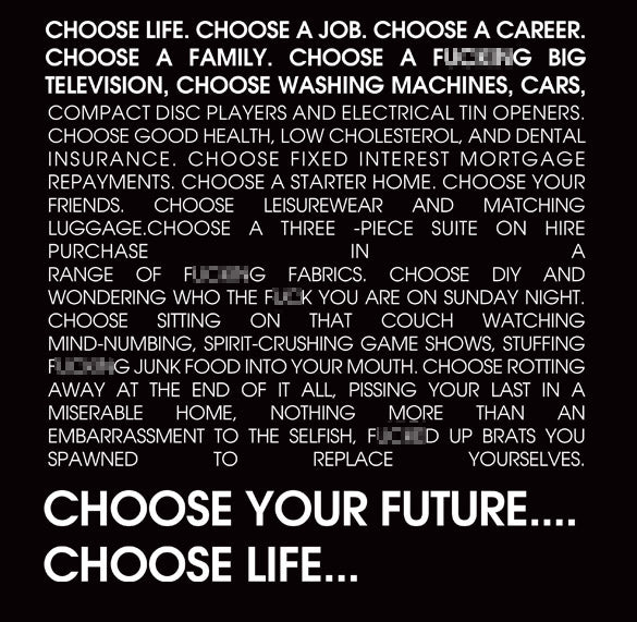 TRAINSPOTTING CHOOSE YOUR FUTURE drugs film BW SHIRT