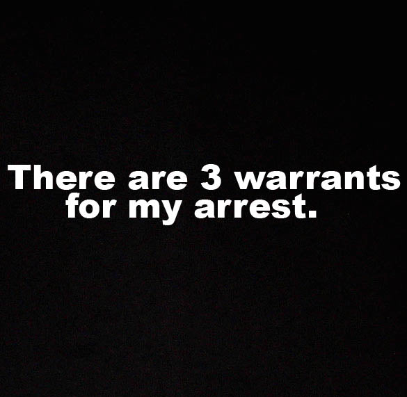 THERE ARE 3 WARRANTS FOR MY ARREST criminal funny SHIRT